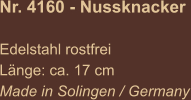 Nr. 4160 - Nussknacker  Edelstahl rostfrei Länge: ca. 17 cm Made in Solingen / Germany